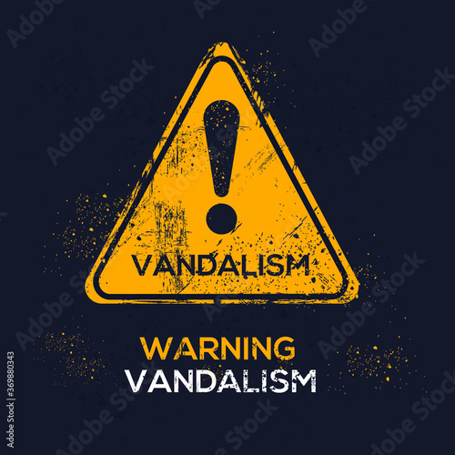 Warning sign (vandalism), vector illustration.	