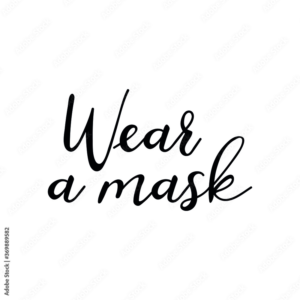 Wear a mask. Quarantine activities letterings and Design elements. Ink illustration. Modern brush calligraphy Isolated on white background