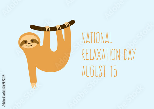 National Relaxation Day vector. Cute sloth on a branch icon vector. Cheerful sloth cartoon character. Relaxation Day Poster, August 15