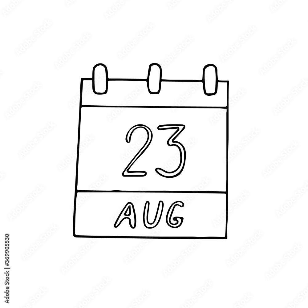 calendar hand drawn in doodle style. August 23. International Day for the Remembrance of the Slave Trade and Its Abolition, date. icon, sticker, element, design. planning, business holiday calendar hand drawn in doodle style. August 23. International Day for the Remembrance of the Slave Trade and Its Abolition, date. icon, sticker, element, design. planning, business holiday