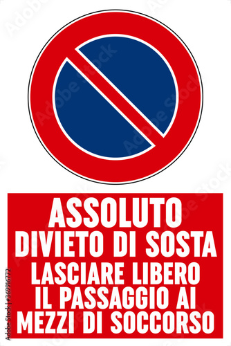 Assoluto divieto di sosta - Lasciare libero il passaggio ai di soccorso