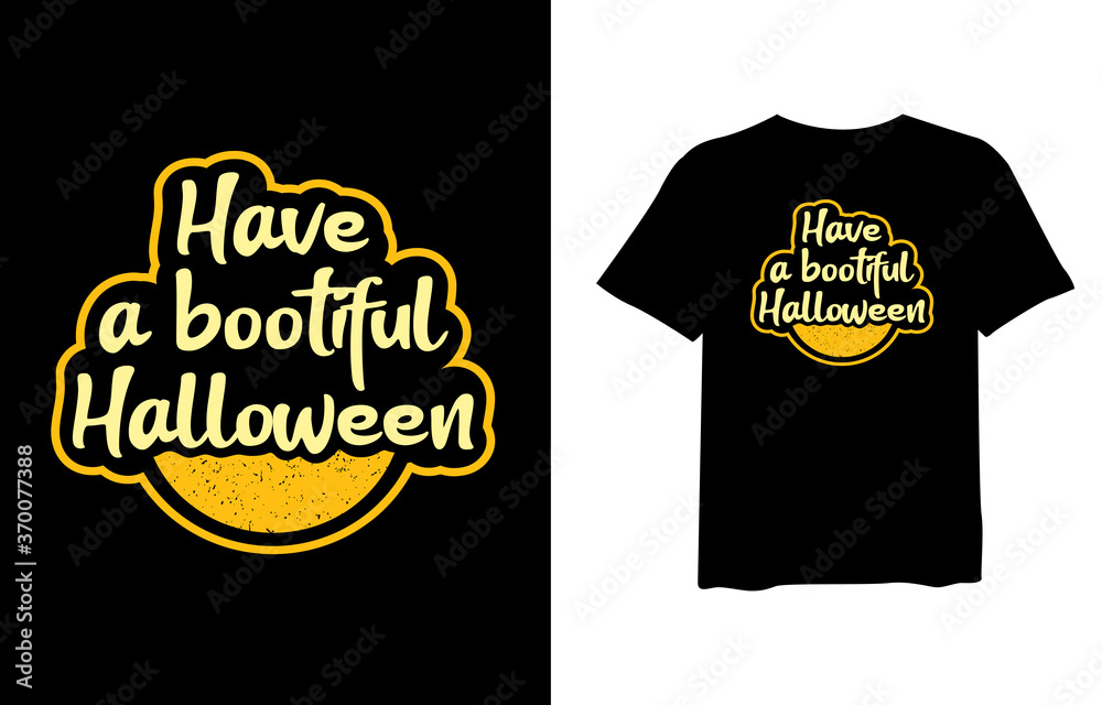 Have a bootiful halloween, T Shirt Design For Print and high quality Graphic, Vector, illustration for halloween tees design