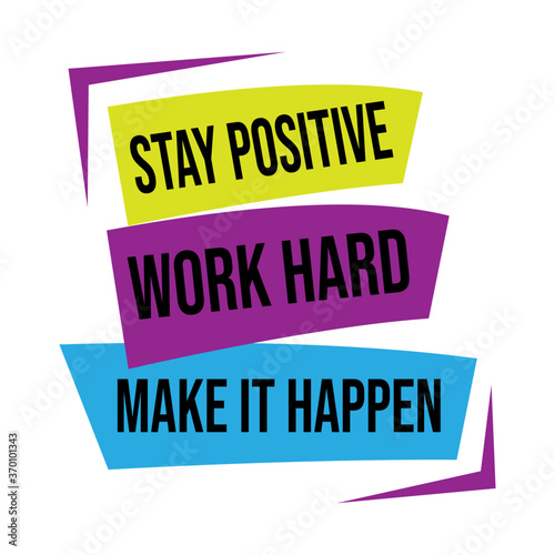 colorful inspiring positive quotes "stay positive work hard make it happen" motivation quote on square shape block background vector typography illustration stock