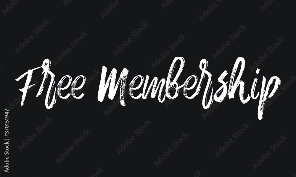 Free Membership Chalk white text lettering retro typography and Calligraphy phrase isolated on the Black background  