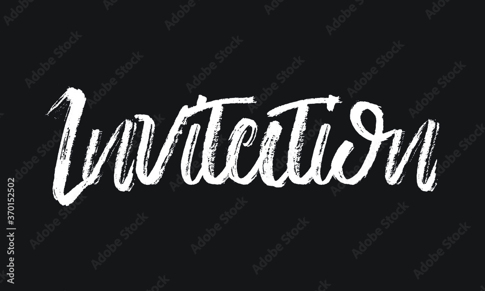 Invitation Chalk white text lettering retro typography and Calligraphy phrase isolated on the Black background Invitation Chalk white text lettering retro typography and Calligraphy phrase isolated on the Black background