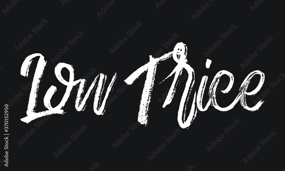 Low Price Chalk white text lettering retro typography and Calligraphy phrase isolated on the Black background  