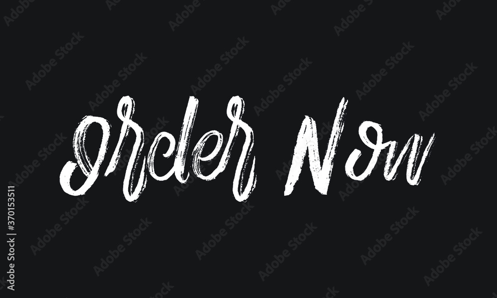 Order Now Chalk white text lettering retro typography and Calligraphy phrase isolated on the Black background