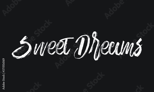 Sweet Dreams Chalk white text lettering retro typography and Calligraphy phrase isolated on the Black background