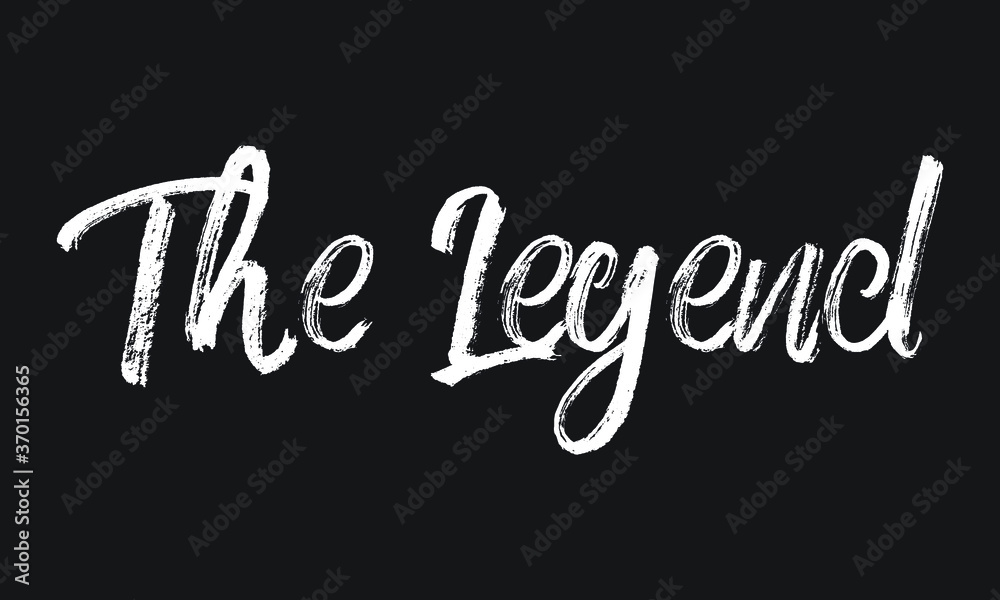 The Legend Chalk white text lettering retro typography and Calligraphy phrase isolated on the Black background The Legend Chalk white text lettering retro typography and Calligraphy phrase isolated on the Black background