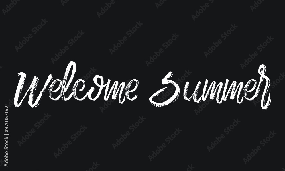 Welcome Summer Chalk white text lettering retro typography and Calligraphy phrase isolated on the Black background 