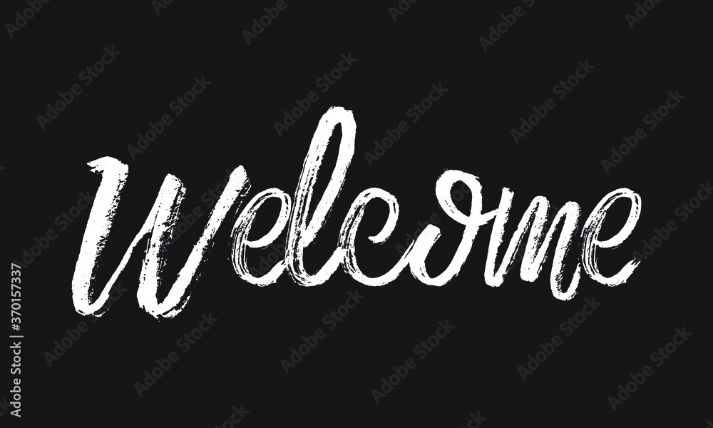 Welcome Chalk white text lettering retro typography and Calligraphy phrase isolated on the Black background 