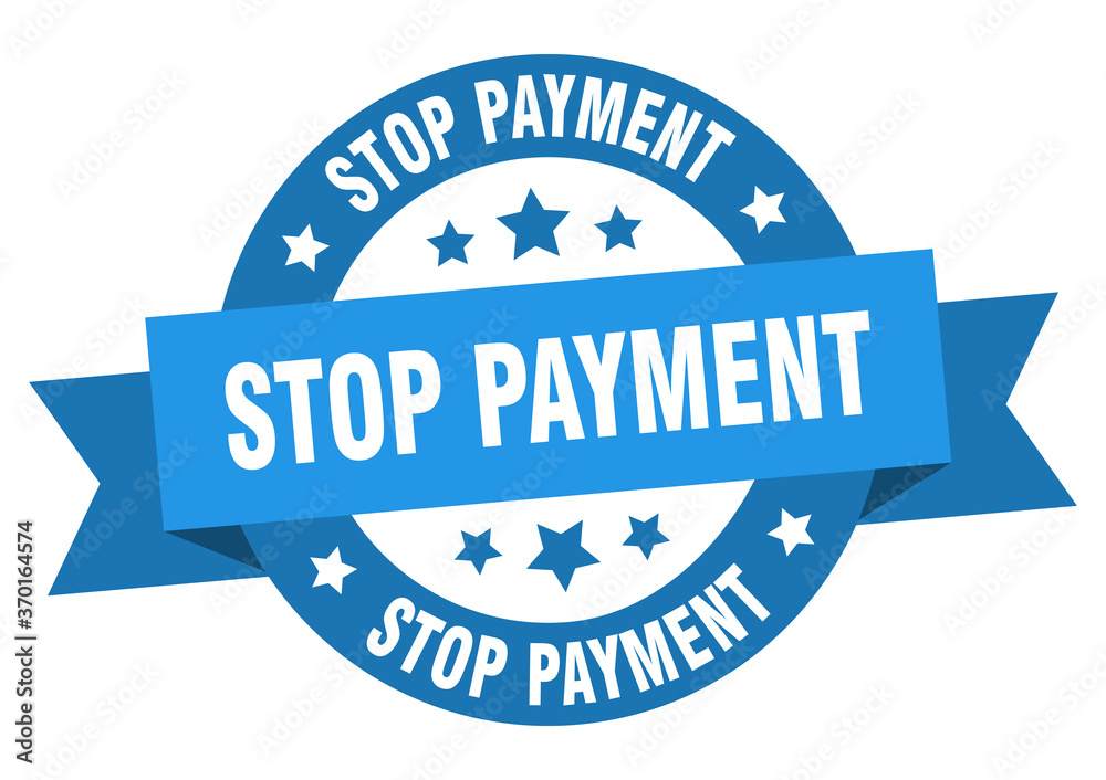 stop payment round ribbon isolated label. stop payment sign