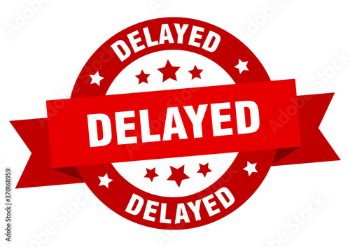 delayed round ribbon isolated label. delayed sign