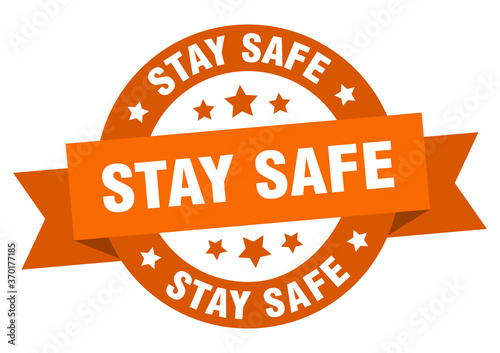 stay safe round ribbon isolated label. stay safe sign