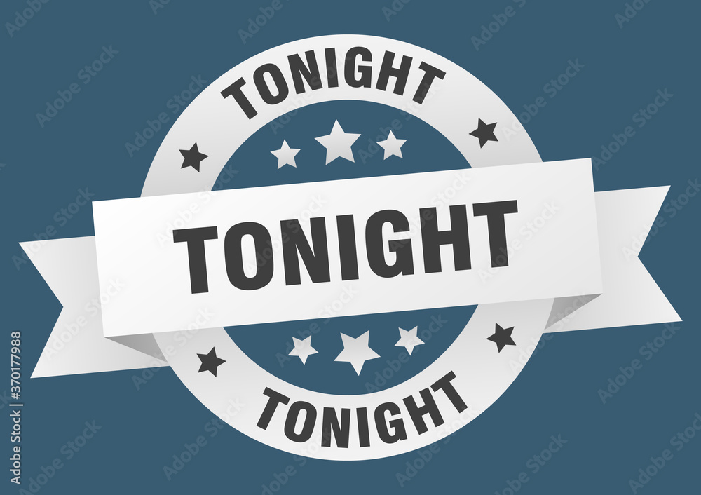 Fototapeta premium tonight round ribbon isolated label. tonight sign