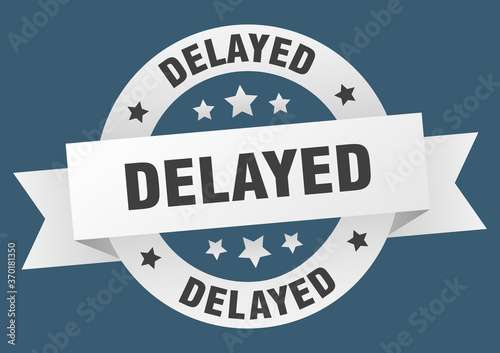 delayed round ribbon isolated label. delayed sign