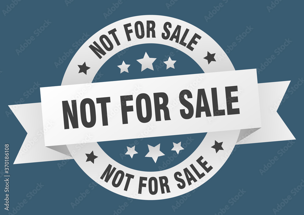 not for sale round ribbon isolated label. not for sale sign