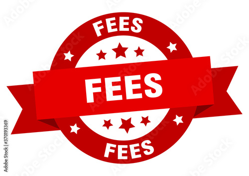 fees round ribbon isolated label. fees sign