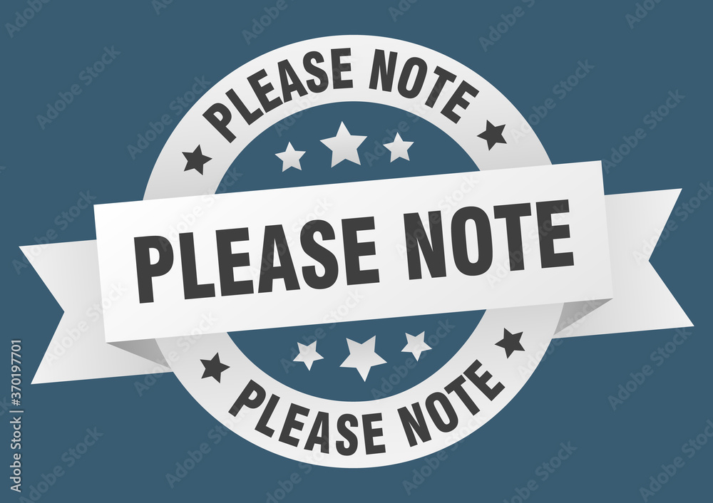 Fototapeta premium please note round ribbon isolated label. please note sign