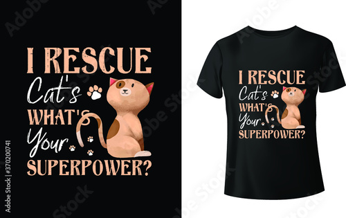 I rescue cat what's your superpower t shirt design