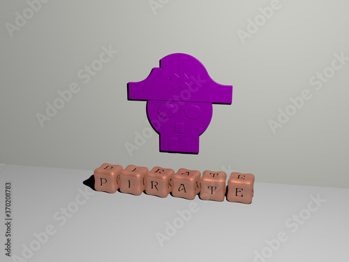 3D illustration of PIRATE graphics and text made by metallic dice letters for the related meanings of the concept and presentations. cartoon and background photo