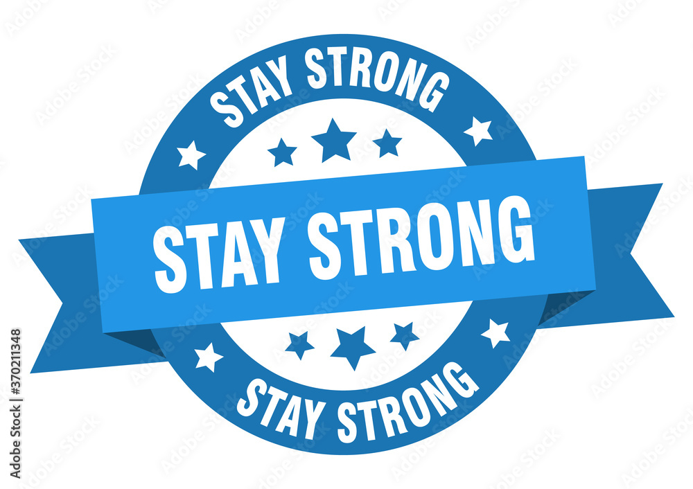 stay strong round ribbon isolated label. stay strong sign