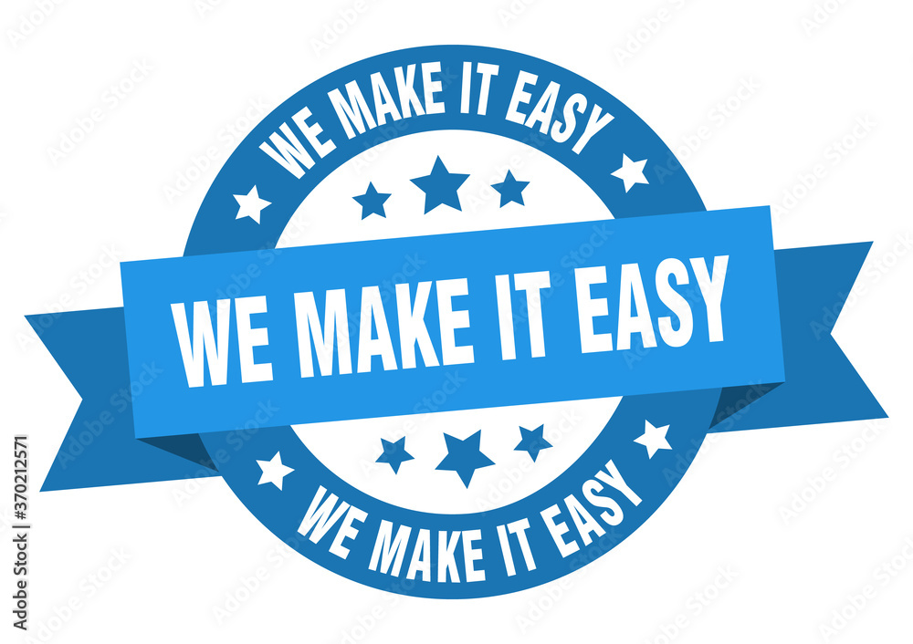 we make it easy round ribbon isolated label. we make it easy sign we make it easy round ribbon isolated label. we make it easy sign