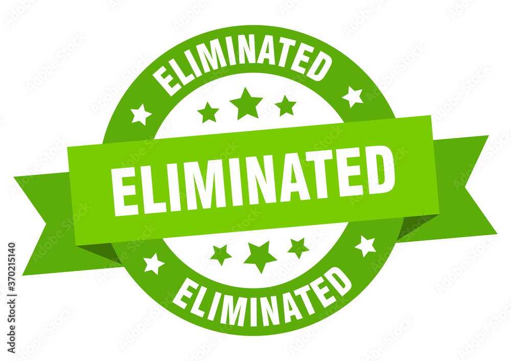 eliminated round ribbon isolated label. eliminated sign
