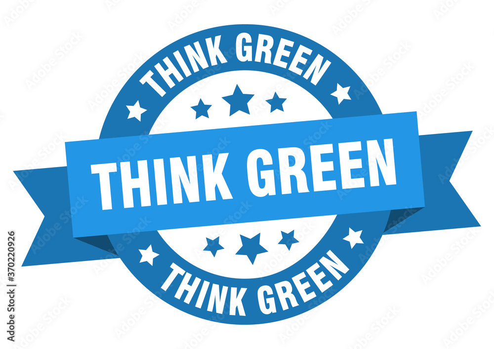 think green round ribbon isolated label. think green sign think green round ribbon isolated label. think green sign