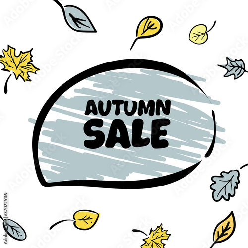 Autumn sale lettering with speach bubble and fall leaves. Background on a theme of autumn. Vector illustration