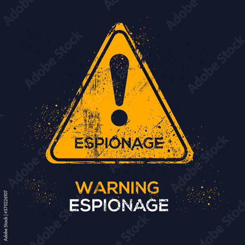 Warning sign (espionage), vector illustration.	