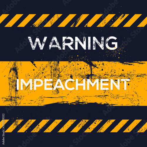 Warning sign (impeachment), vector illustration.	