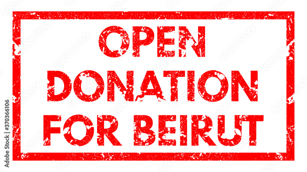 Open Donation for Beirut Text or Sign. Abstract Open Donation for Beirut Text or Sign. Abstract