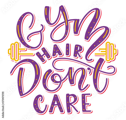 Gym hair don't care - colored calligraphy. Multicolored vector illustration with text and dumbbell.