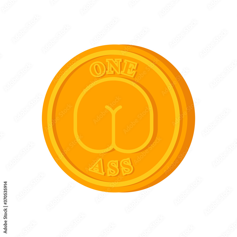 Ass coin. One arsehole Alternative Coin. Monetary system concept Ass coin. One arsehole Alternative Coin. Monetary system concept