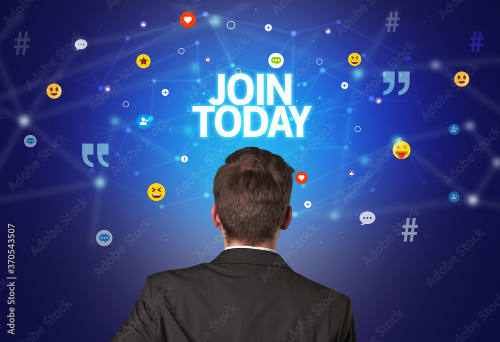 Rear view of a businessman with JOIN TODAY inscription, social networking concept Rear view of a businessman with JOIN TODAY inscription, social networking concept