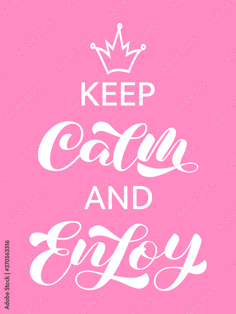 Keep calm and Enjoy brush lettering. Vector stock illustration for card or poster