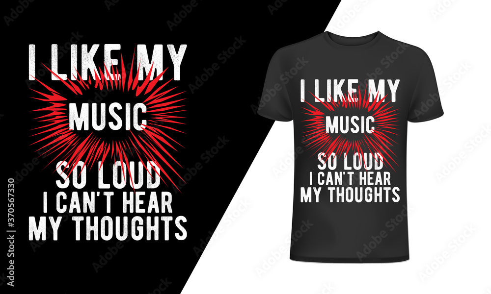 I like my music so loud I can't hear my thought-Music t-shirt, vector, slogan, graphic, for t-shirt prints, and other uses. I like my music so loud I can't hear my thought-Music t-shirt, vector, slogan, graphic, for t-shirt prints, and other uses.