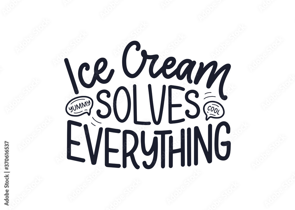 Hand drawn lettering composition about Ice Cream. Funny season slogan. Isolated calligraphy quote for summer fashion, beach party. Great design for banner, postcard, print or poster. Vector Hand drawn lettering composition about Ice Cream. Funny season slogan. Isolated calligraphy quote for summer fashion, beach party. Great design for banner, postcard, print or poster. Vector