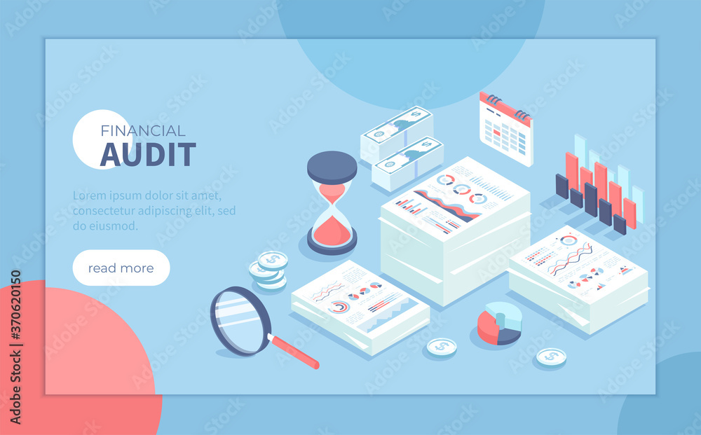 Financial audit and business analysis concept. Documents with charts graphs, magnifying glass, calendar, money, coins, hourglass.Isometric vector illustration for poster, presentation, banner, website Financial audit and business analysis concept. Documents with charts graphs, magnifying glass, calendar, money, coins, hourglass.Isometric vector illustration for poster, presentation, banner, website