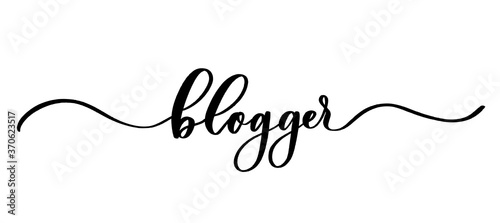 Blogger - vector calligraphic inscription with smooth lines.