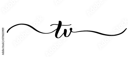 Tv - vector calligraphic inscription with smooth lines.
