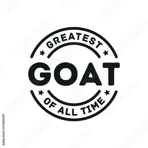 GOAT, Great of All Time, Best of All Time, Leader, Hall of Fame, Popularity Award, Vector Text Illustration Background