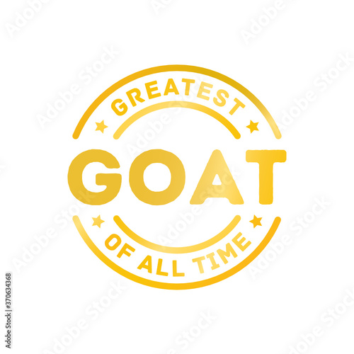 GOAT, Great of All Time, Best of All Time, Leader, Hall of Fame, Popularity Award, Vector Text Illustration Background