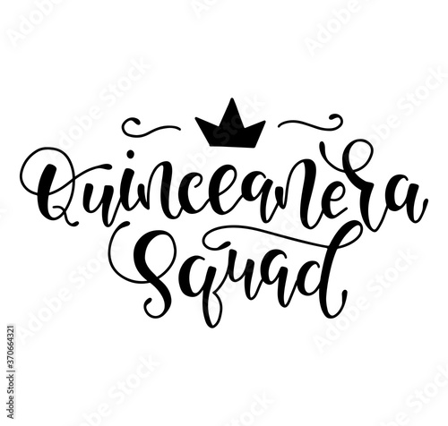 Quinceanera squad - black lettering for Latin American girl 15 birthday celebration. Vector illustration isolated on white background. Spanish celebration text.
