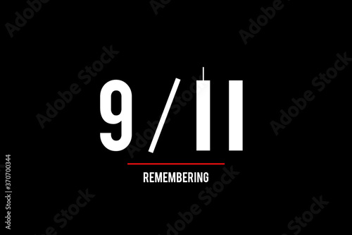 Remember 9 11, Patriot day, September 11. Illustration of the Twin towers representing the number eleven. We will never forget the terrorist attacks of september 11, 2001