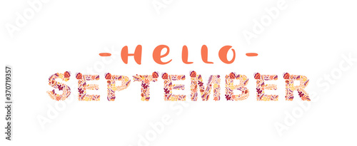 Hello september vector calligraphy text. Autumn typographic. Decorative letter. Hand drawn lettering. Vector hand-painted illustration. Decorative inscription. Vintage illustration. Fall leaf
