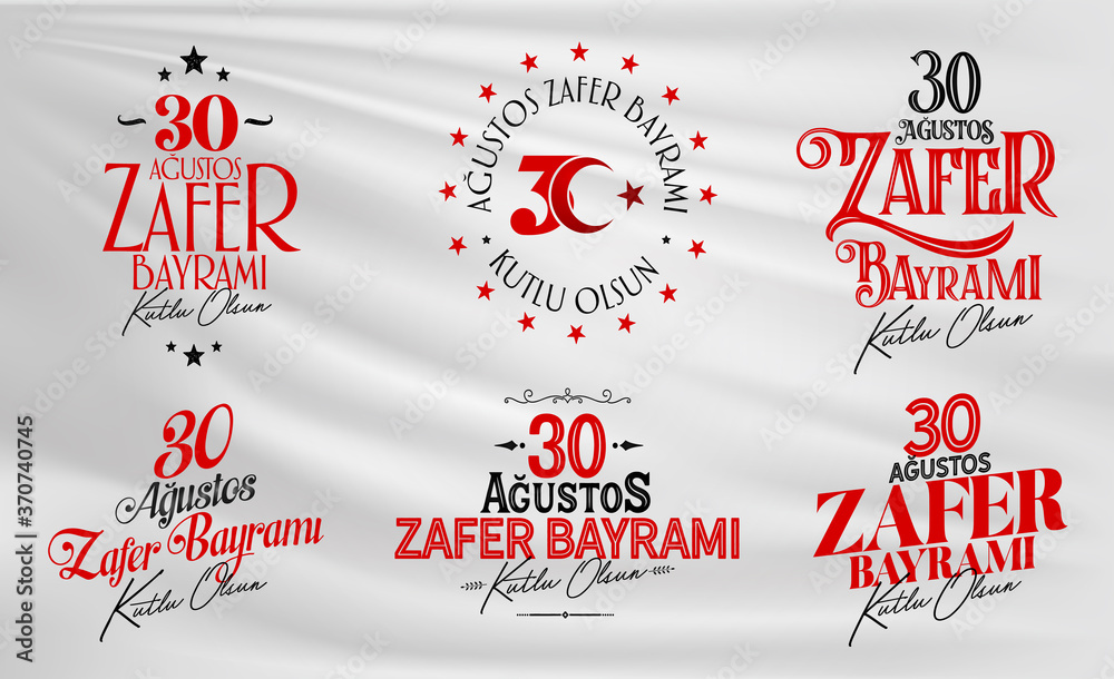 Fototapeta premium Happy August 30th Victory Day (Turkish: 30 Agustos Zafer Bayrami Kutlu Olsun) Social Media, Greeting Card, Typography Set, Logo Set, logo collection, Usable for banners. 6 in 1