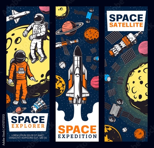 Fototapeta Naklejka Na Ścianę i Meble -  Space explore, astronauts, satellites and shuttles retro vector banners. Galaxy expedition, exploration and adventure in outer space. Spaceman cosmos explorer and alien planets colonization mission