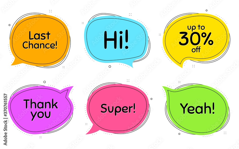 Super, 30% discount and last chance. Thought chat bubbles. Thank you, hi and yeah phrases. Sale shopping text. Chat messages with phrases. Colorful texting thought bubbles. Vector Super, 30% discount and last chance. Thought chat bubbles. Thank you, hi and yeah phrases. Sale shopping text. Chat messages with phrases. Colorful texting thought bubbles. Vector